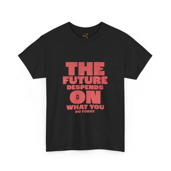 Motivational Typography Unisex Heavy Cotton Tee - 'The Future Depends on What You Do Today'