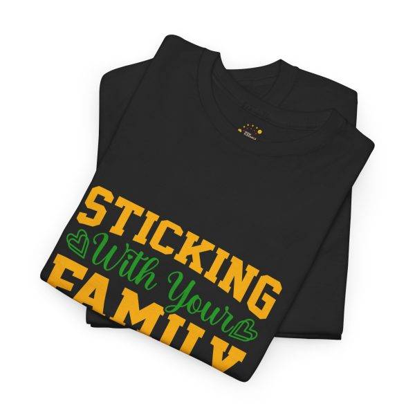 Family Bonding Unisex Heavy Cotton Tee - "Sticking With Your Family Is What Makes It A Family"