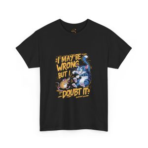 May be wrong but i doubt it cartoon Back Color T-Shirt For Unisex Heavy Cotton Tee