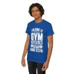 Funny Gym Quote Unisex Heavy Cotton Tee - Perfect Workout Gift