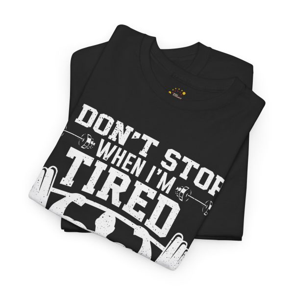 I dont stop when i'm tired gym black color Tshirt For Unisex Heavy Cotton Tee