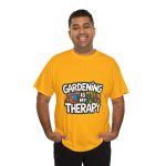 Gardening is My Therapy Unisex Heavy Cotton Tee - Perfect for Garden Lovers