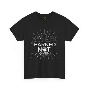 Earned not given gym black color Tshirt For Unisex Heavy Cotton Tee