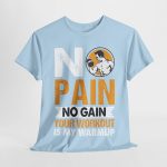 Gym No Pain No Gain Light Blue Color T-Shirt For Unisex Heavy Cotton Tee
