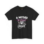 A Mother Is a Heart of a Heart WomenHeavy Cotton Tee