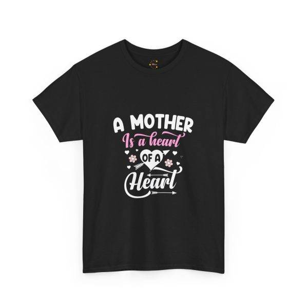 A Mother Is a Heart of a Heart WomenHeavy Cotton Tee