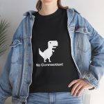 No Connection Black Color T-Shirt For Unisex Heavy Cotton Tee