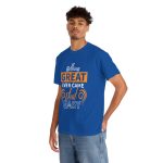 Nothing great ever came that easy typography royal color Tshirt For Unisex Heavy Cotton Tee