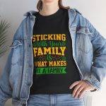 Family Bonding Unisex Heavy Cotton Tee - "Sticking With Your Family Is What Makes It A Family"