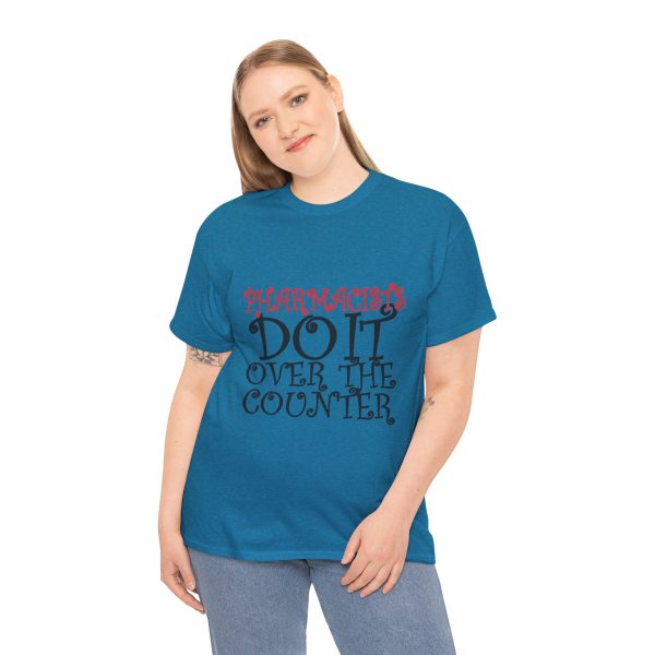 Pharmacists Do It  T-Shirt For Women Heavy Cotton Tee
