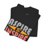 ASPIRE TO INSPIRE BEFORE WE EXPIRE  Black Color T-Shirt For men Unisex Heavy Cotton Tee