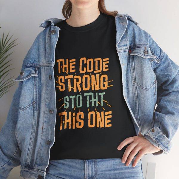 The Code Strong This One Black Color T-Shirt For Unisex Heavy Cotton Tee