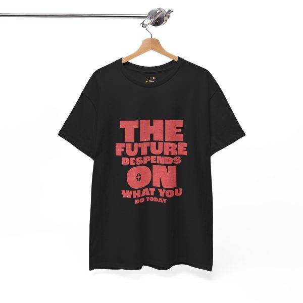 Motivational Typography Unisex Heavy Cotton Tee - 'The Future Depends on What You Do Today'
