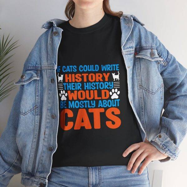 If Cats Could Write History Black Color T-Shirt For Unisex Heavy Cotton Tee