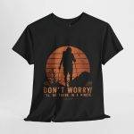 Inspirational Adventure Unisex Heavy Cotton Tee - "Don't Worry! I'll Be There in a Minute"