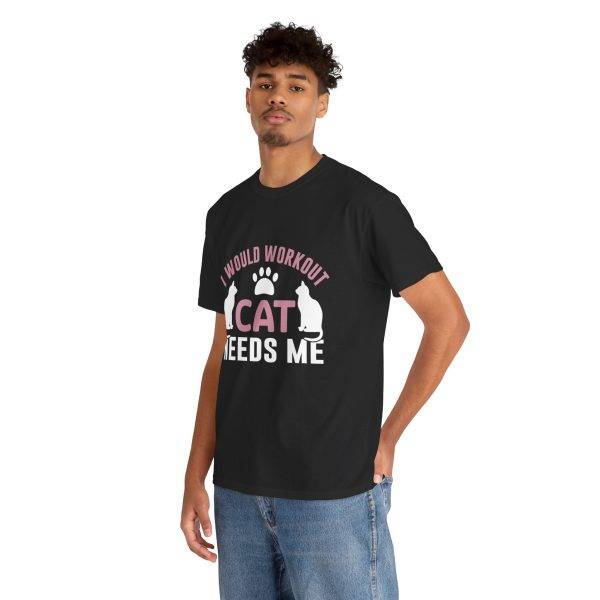 Cat Workout Unisex Heavy Cotton Tee - I Would Workout If Cat Needs Me