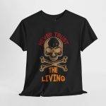 Never Trust the Living Skull Typography Unisex Heavy Cotton Tee | Casual Graphic T-Shirt for Halloween Lovers