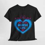 Nurse Life Women Heavy Cotton Tee - Comfortable Shirt for Healthcare Heroes Nurse Life Women Heavy Cotton Tee - Comfortable Shirt for Healthcare Heroes