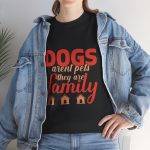 Unisex Heavy Cotton Tee - "Dogs Aren't Pets, They Are Family"