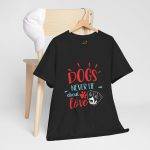Unisex Heavy Cotton Tee - 'Dogs Never Lie About Love' - Pet Lover's Tee