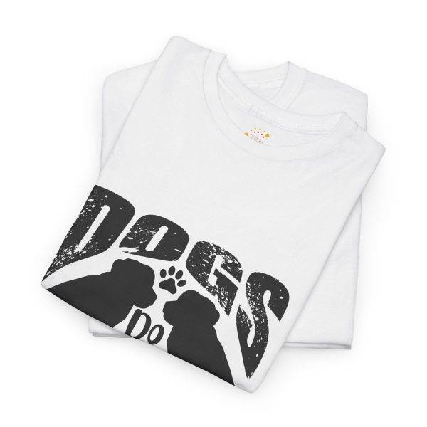 Funny Dog Lover's Tee - "Dogs Do Speak But Only to Those Who Know How to Listen"