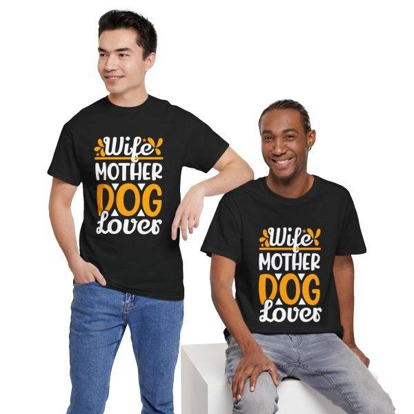 Wife Mother Dog Lover Unisex Heavy Cotton Tee - Perfect Gift for Dog Moms
