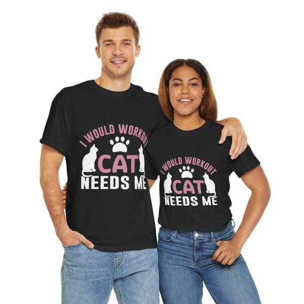 Cat Workout Unisex Heavy Cotton Tee - I Would Workout If Cat Needs Me