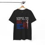 Patriotic Unisex Heavy Cotton Tee - 5 Things You Don't Mess With: Family, Faith, Friends, Flag, Firearms USA Flag Patriotic Unisex Heavy Cotton Tee - 5 Things You Don't Mess With: Family, Faith, Friends, Flag, Firearms USA Flag