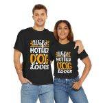 Wife Mother Dog Lover Unisex Heavy Cotton Tee - Perfect Gift for Dog Moms