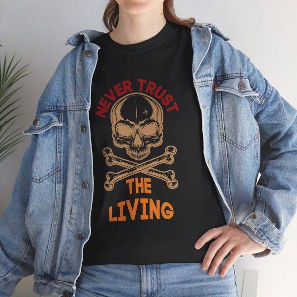 Never Trust the Living Skull Typography Unisex Heavy Cotton Tee | Casual Graphic T-Shirt for Halloween Lovers