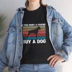 Dog Lover Unisex Heavy Cotton Tee - "If You Want a Friend, Buy a Dog"