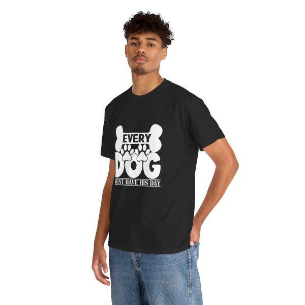 Every Dog Must Have His Day Unisex Heavy Cotton Tee