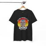 Funny Dog Lover Tee - I'm Only Talking to My Dog Today