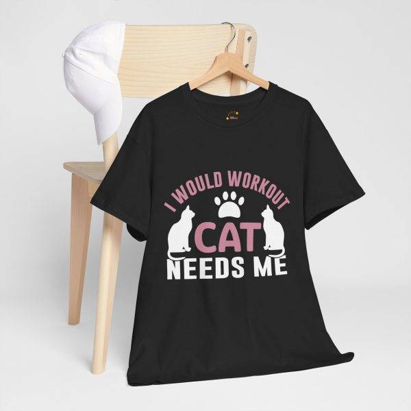 Cat Workout Unisex Heavy Cotton Tee - I Would Workout If Cat Needs Me