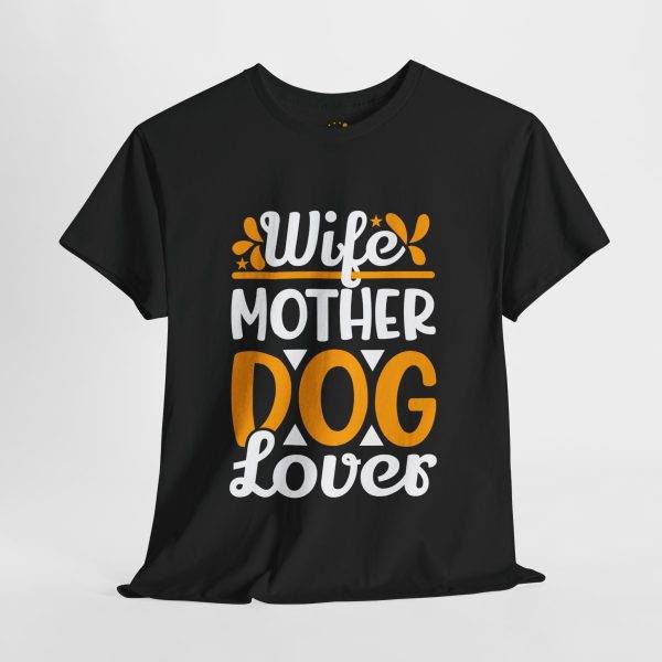 Wife Mother Dog Lover Unisex Heavy Cotton Tee - Perfect Gift for Dog Moms
