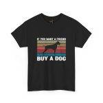 Dog Lover Unisex Heavy Cotton Tee - "If You Want a Friend, Buy a Dog"