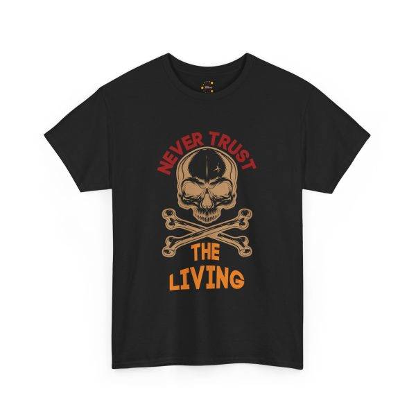 Never Trust the Living Skull Typography Unisex Heavy Cotton Tee | Casual Graphic T-Shirt for Halloween Lovers