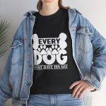 Every Dog Must Have His Day Unisex Heavy Cotton Tee