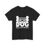 Every Dog Must Have His Day Unisex Heavy Cotton Tee