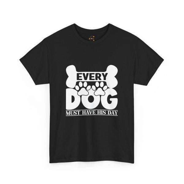 Every Dog Must Have His Day Unisex Heavy Cotton Tee