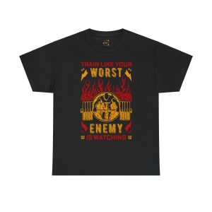 Gym TRAIN LIKE YOUR WORST ENEMY IS WATCHING Black Color T-Shirt For Unisex Heavy Cotton Tee