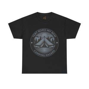 TENT ROPES MY NEW CAMPING HAZARD Black Color T-Shirt For Unisex Heavy Cotton Tee