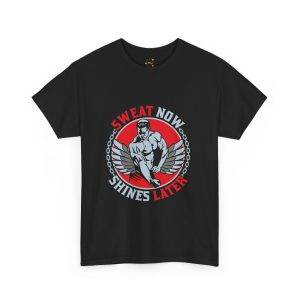 Motivational Fitness GYM Tee - "Sweat Now, Shines Later" Unisex Heavy Cotton T-Shirt