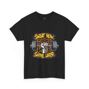 Sweat now shine later gym black color Tshirt For Unisex Heavy Cotton Tee